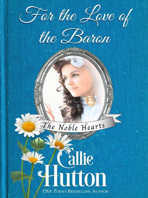 Title details for For the Love of the Baron by Callie Hutton - Available